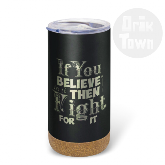 Термо чаша – If You Believe in it Then Fight for it